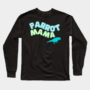 Parrot Mama- Conure Long Sleeve T-Shirt